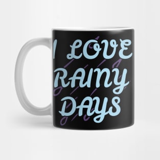 I Love Rainy Days Mug